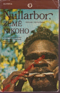 Nullarbor, země nikoho / Václav Potužník, 1978