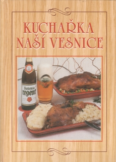 Kuchařka naší vesnice / Hana Sedláčková a kol., 1999