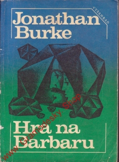 Hra na Barbaru / Jonathan Burke, 1979