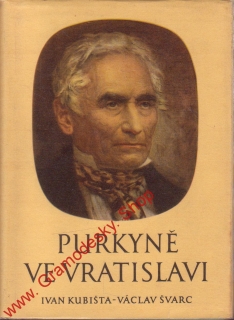 Purkyně ve Vratislavi / Ivan Kubišta, Václav Švarc, 1959