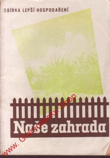 Naše zahrada / upr. Jan Těšitel, 1942