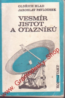 Vesmír jistot a otazníků / Oldřich Hlad, Jaroslav Pavlousek, 1978