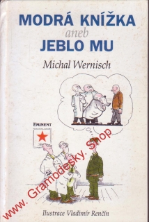 Modrá knížka aneb jeblo mu / Michal Wernisch, il. V. Renčín, 2000