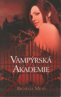 Vampýrská akademie / Richelle Mead, 2009