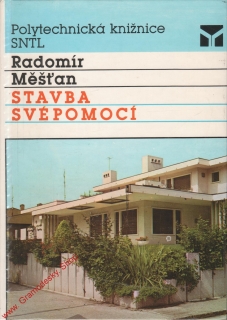Stavba svépomocí / Radomír Měšťan, 1989