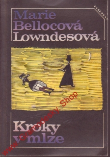 Kroky v mlze / Marie Bellocová - Lowndesová, 1988
