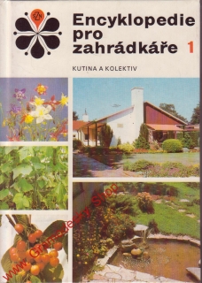 Encyklopedie pro zahrádkáře 1 / J. Kutina a kol., 1986