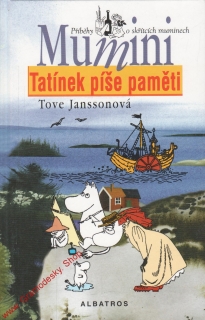 Mumini, tatínek píše paměti / Tove Janssonová, 2004