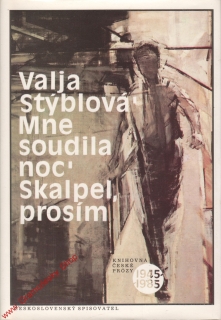 Mne soudila noc. Skalpel prosím. / Valja Stýblová, 1990