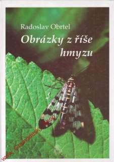 Obrázky z říše hmyzu / Radoslav Obrtel, 1993