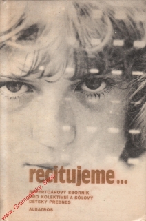 Recitujeme / Repertoárový sborník pro kolektivní a sólový dětský přednes, 1977