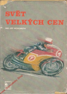 Svět velkých cen / Ing. Jiří Wohlmuth, 1981 