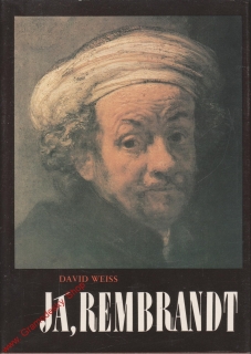 Já, Rembrandt / Daqvid Weiss, 1990