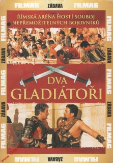 DVD Dva gladiátoři, římská aréna hostí souboj nepřemožitelných bojovníků, 2010
