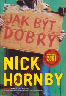 Jak být dobrý / Nick Hornby, 2002