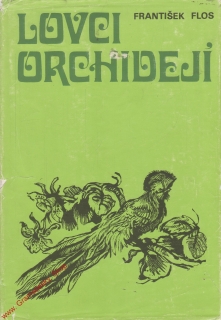 Lovci orchidejí / František Flos, 1975