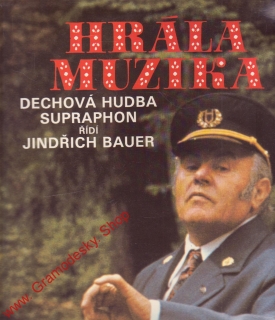 LP Hrála muzika dechová hudba Supraphon řídí Jindřich Bauer, 1978