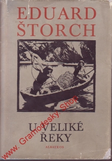 U veliké řeky / Eduard Štorch, 1972 il. Zdeněk Burian