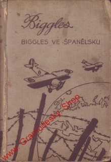 Biggles ve Španělsku / Kapitán W. E. Johns, 1939