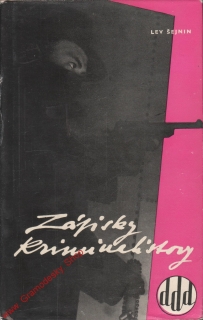 Zápisky kriminalistovy / Lev Šejnin, př. Jana Kadlecová, 1958