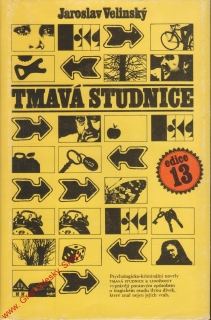  Tmavá studnice / Jaroslav Velinský, 1984