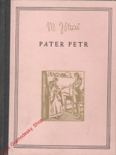 Pater Petr, Zlatý věk Sedmihradska / M. Jokai, 1928