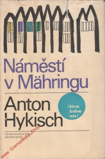 Náměstí v Mahringu / Anthon Hykisch, 1967