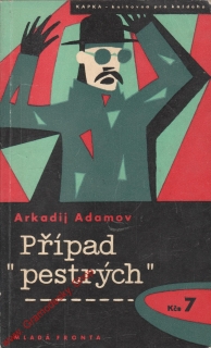 Případ pestrých / Arkadij Adamov, 1958