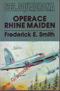 633. Squadrona, Operace Rhine Maiden / Frederick E. Smith, 1994