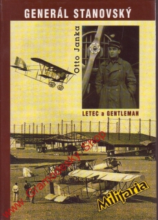 Generál Stanovský, letec a gentleman / Otto Janka, 1997