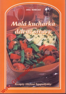 Malá kuchařka dělené stravy / Jana Horecká, 1997