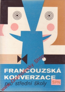 Francouzská konverzace pro střední školy / Olga Velíšková, Eva Špinková, 1975