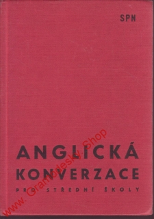 Anglická konverzace pro střední školy - Kubíčková, Kramosilová, 1972
