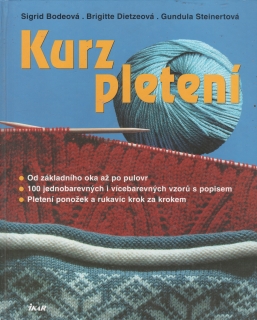 Kurz pletení / Sigrid Bodeová, Brigitte Dietzeová, 2002