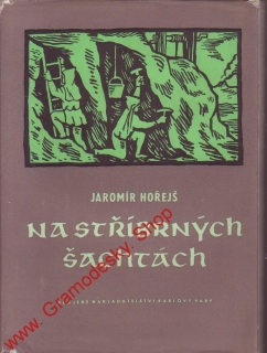 Na stříbrných šachtách / Jaromír Hořejš, 1959