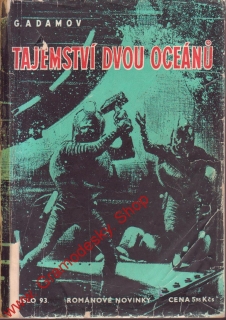 Tajemství dvou oceánů / G. Adamov, 1954
