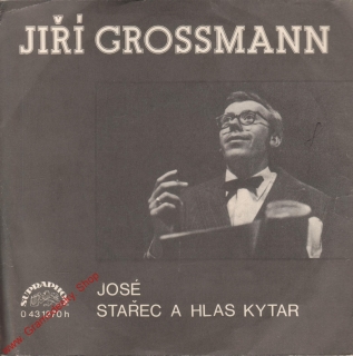 SP Jiří Grossmann, José, Stařes a hlas kytar, 1972, 0 43 1270 H