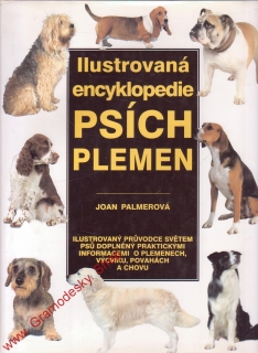 Ilustrovaná encyklopedie psích plemen / Joan Palmerová, 1998