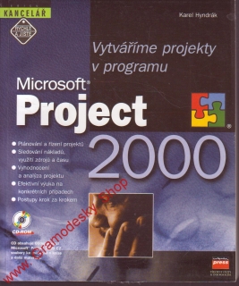 Vytváříme projekty v programu Projekt 2000 / Karel Hyndrák, 2000 vč. CD