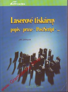 Laserové tiskárny, popis, praxe, PostScript / Jiří Zápalka, 1992