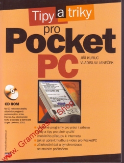 Tipy a triky pro Pocket PC / Jiří Kuruc, Vladislav Janeček, 2002