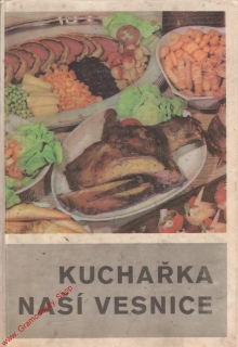 Kuchařka naší vesnice / Dr. Merie Hrubá, František Raboch, 1970
