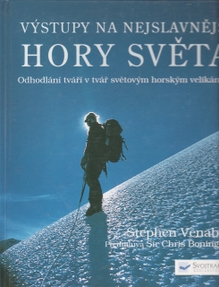 Výstupy na nejslavnější hory světa / Stephen Venables, 2008