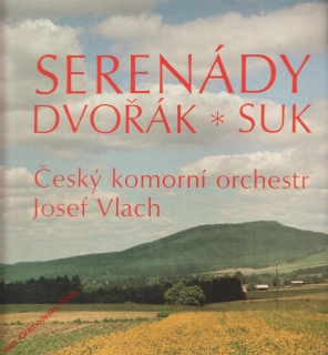 LP Dvořák, Suk Serenády, Český komorní orchestr, Josef Vlach, 1981