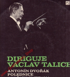 LP Diriguje Václav Talich, Polednice, Pražský karneval, Tristan a Isolda 01 0241