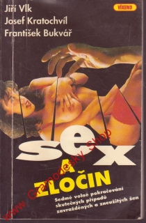 Sex a zločin / Vlk, Kratochvíl, Bukvář, ed. Víkend, 1993
