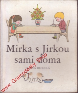 Mirka s Jirkou sami doma / Ilona Borská, 1978