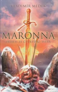Maronna příběh ze čtvrtého světa / Vladimír Medek, 2007