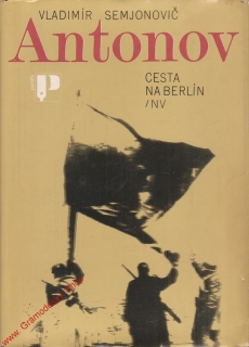 Cesta na berlín / Vladimír Semjonovič Antonov, 1980