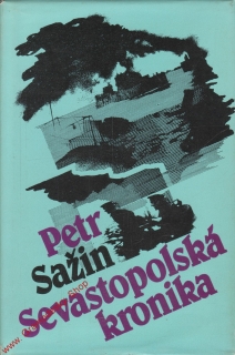 Sevastopolská kronika / Petr Sažin, 1984